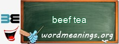 WordMeaning blackboard for beef tea